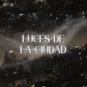 LUCES DE LA CIUDAD (Explicit)