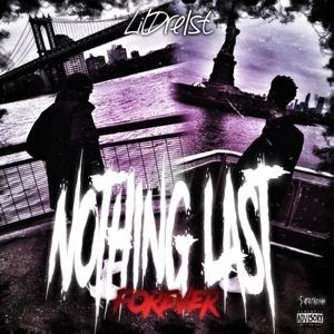 Nothing Lasts Forever (Explicit)