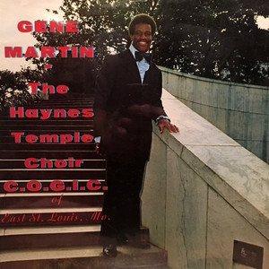 Gene Martin And The Haynes Temple Choir C.O.G.I.C.