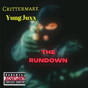 The Run down (feat. Yung Juxx) (Explicit)