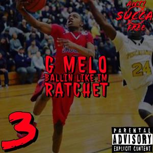 Ballin Like I'm Ratchet (Explicit)