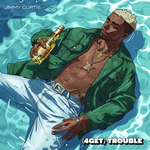 (4Get) Trouble [Explicit]