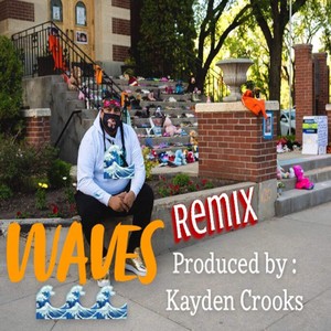 Waves (Remix) [Explicit]