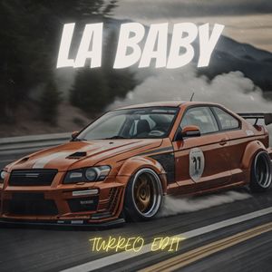 La Baby (Turreo Edit) [Explicit]