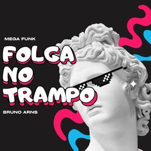 MEGA FUNK FOLGA NO TRAMPO