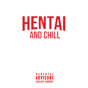 Hentai And Chill