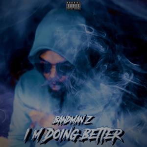 Im Doing Better (Explicit)