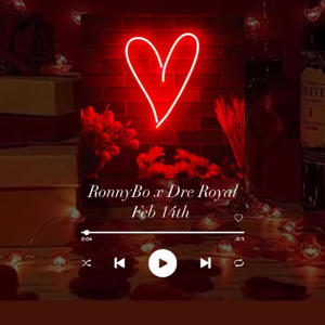 Feb 14th (feat. Dre Royal)