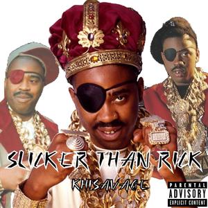 Slicker Than Rick (Explicit)