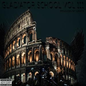 Gladiator School Vol III (Explicit)