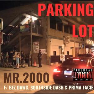 Parking Lot (feat. Southside Dash, Bez Dawg & Prima Facie) (Explicit)