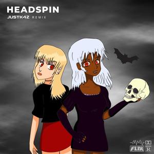 Headspin (JUSTK4Z Remix)