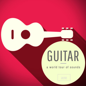 Guitar: a World Tour of Sounds