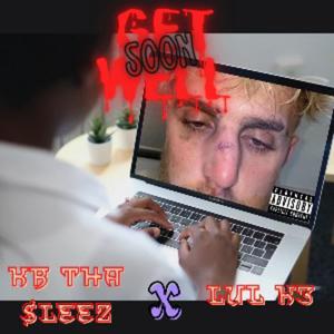 Get Well Soon(feat. KB Tha $leez) (Explicit)