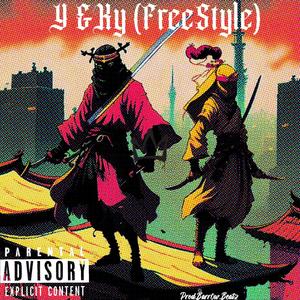 Y & Ky (FreeStyle) (feat. Y-1T & KYLERtheRELYK ) [Explicit]