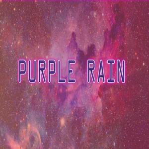 PURPLE RAIN (Explicit)