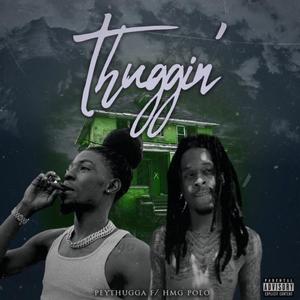 Thuggin (feat. HMG Polo) (Explicit)