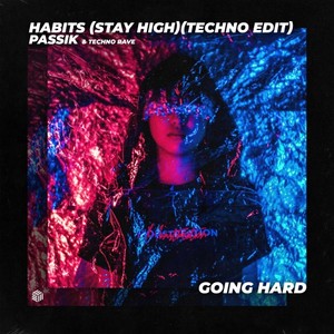 PASSIK - Habits (Stay High) [Techno Edit]