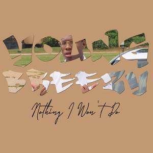 Nothing I Won't Do(feat. Lyrical Genius)