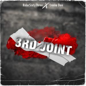 3rd Joint (feat. Loxiie dee)
