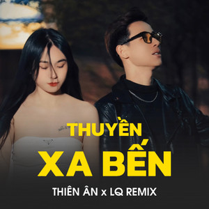 Thuyền Xa Bến (LQ Remix)