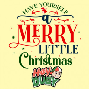 Have Yourself a Merry Little Christmas