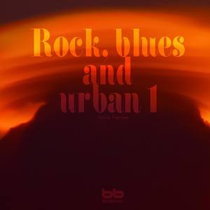 Rock, blues and urban 1