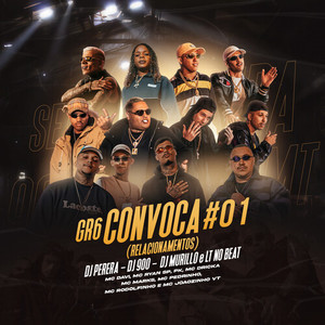 GR6 Convoca #01 (Relacionamentos) (Explicit)