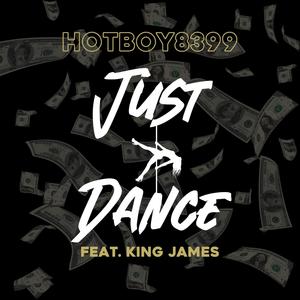 Just Dance (feat. King James) [Explicit]