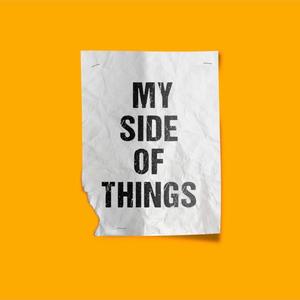 My Side Of Things (Explicit)