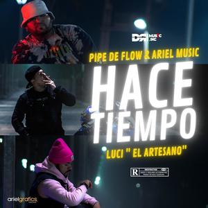 Hace tiempo (feat. luci el artesano oficial)