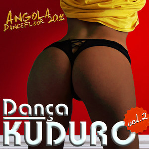 Dança kuduro Vol 2 - Kuduro & Dancefloor (Explicit)