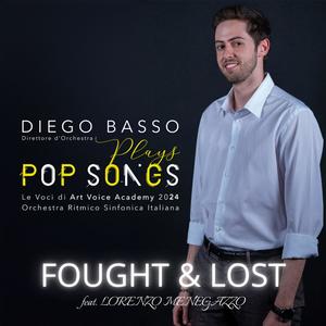 Fought & Lost (feat. Le Voci di Art Voice Academy & Lorenzo Menegazzo) (Orchestral Version)