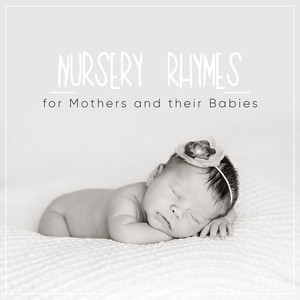 13 Tranquil Lullabies & Nursery Rhymes for Mother and their Babies