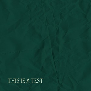 This Is A Test