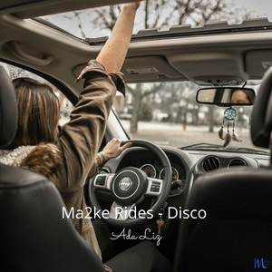 Ma2ke Rides (Disco Version)