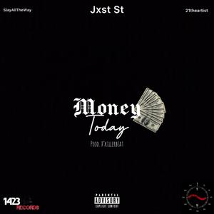 Money Today (feat. SlayAllTheWay & 21THEARTIST) (Explicit)