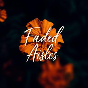 Faded Aisles (feat. Cande)