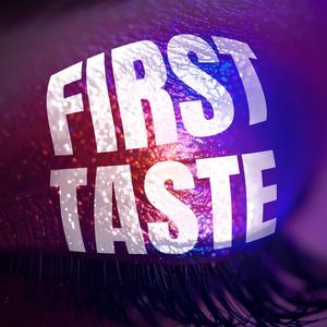 First Taste