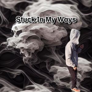 Stuck In My Ways (Remastered) [Explicit]