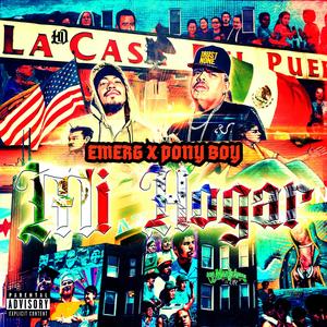 Mi Hogar (feat. Pony Boy Of Los Marijuanos) (Explicit)