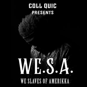 Coll Quic Presents: WE.S.A.