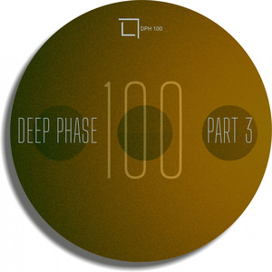 Deep Phase 100 Part 03