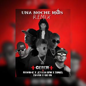 Una Noche Mas (feat. RAWSHE, Jeyson BPM, Zoniel, Dihán & Gio GS) (Remix)