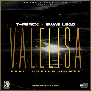 Valelisa (feat. Swas Lego & Junior Jiinks) (Explicit)