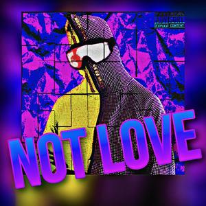 Not Love