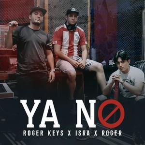 Ya no(feat. Isra & Roger)