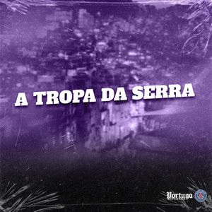 A TROPA DA SERRA (Explicit)