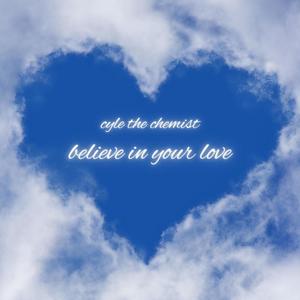 Believe in your Love (Explicit)