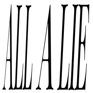 ALL A LIE (Explicit)